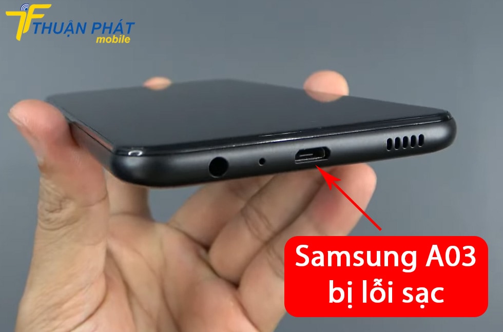 Samsung A03 bị lỗi sạc