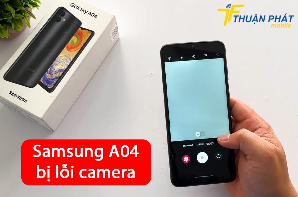Samsung A04 bị lỗi camera