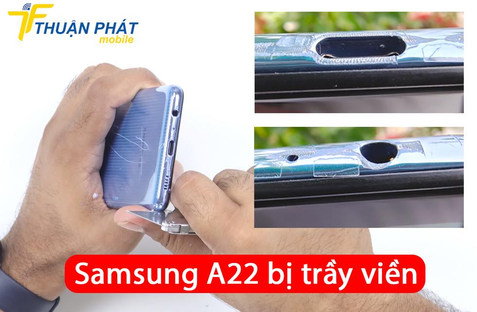 Samsung A22 bị trầy viền