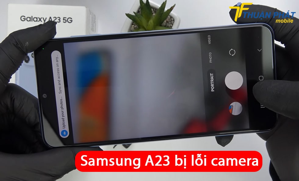 Samsung A23 bị lỗi camera