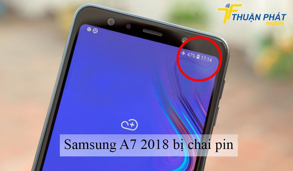 Samsung A7 2018 bị chai pin