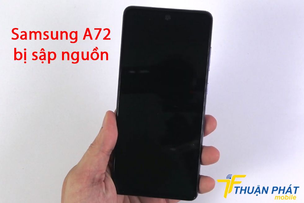 Samsung A72 bị sập nguồn