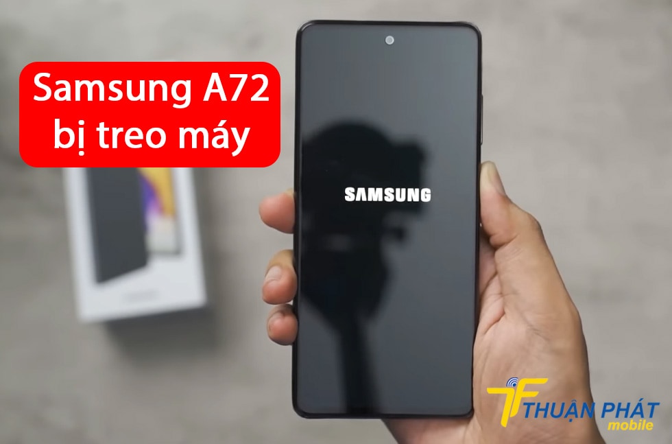 Samsung A72 bị treo máy