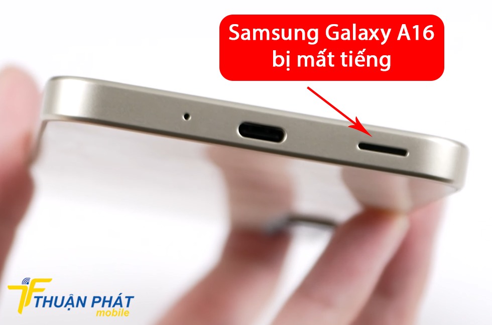 Samsung Galaxy A16 bị mất tiếng Samsung Galaxy A16 bị mất tiếng