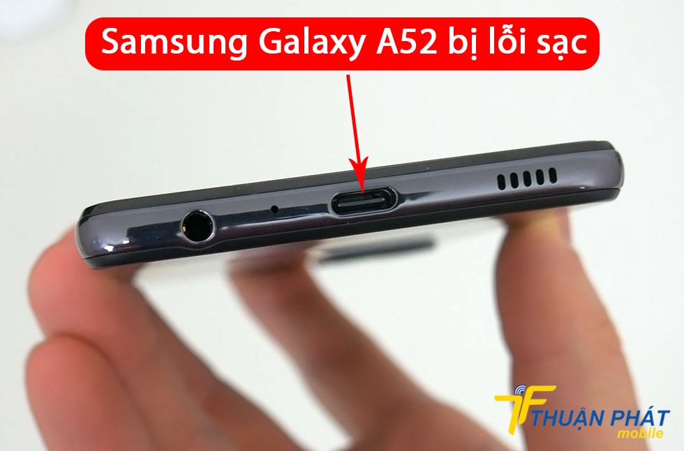 Samsung Galaxy A52 bị lỗi loa