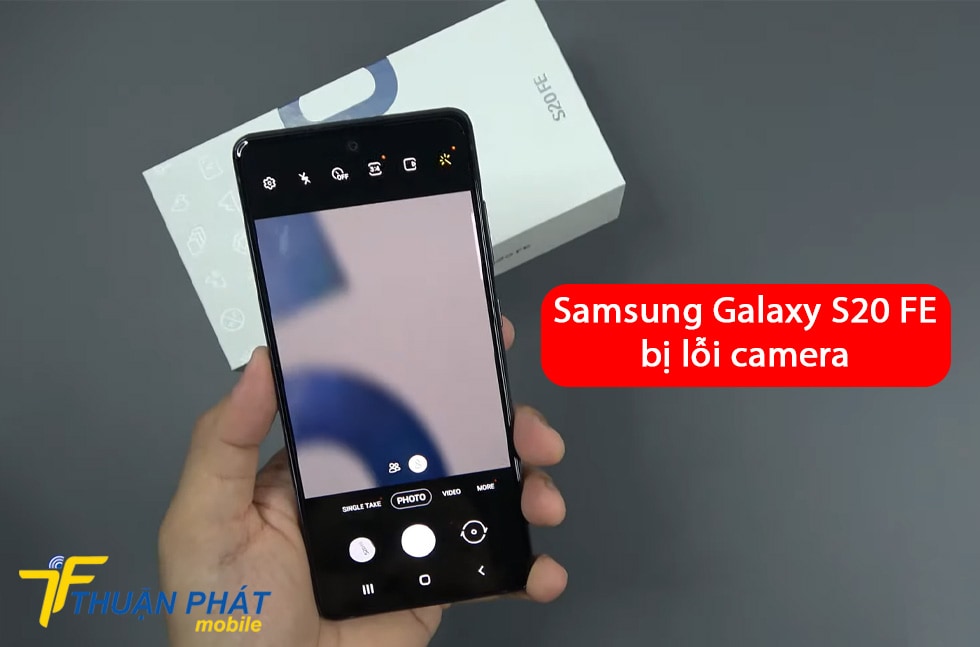 Samsung Galaxy S20 FE bị lỗi camera