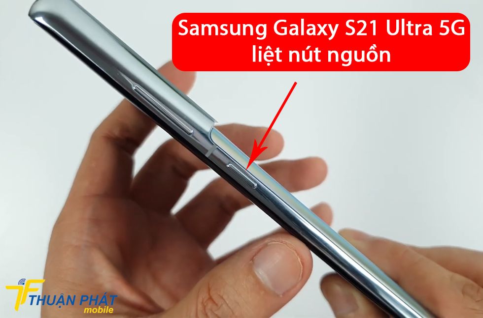 Samsung Galaxy S21 Ultra 5G liệt nút nguồn