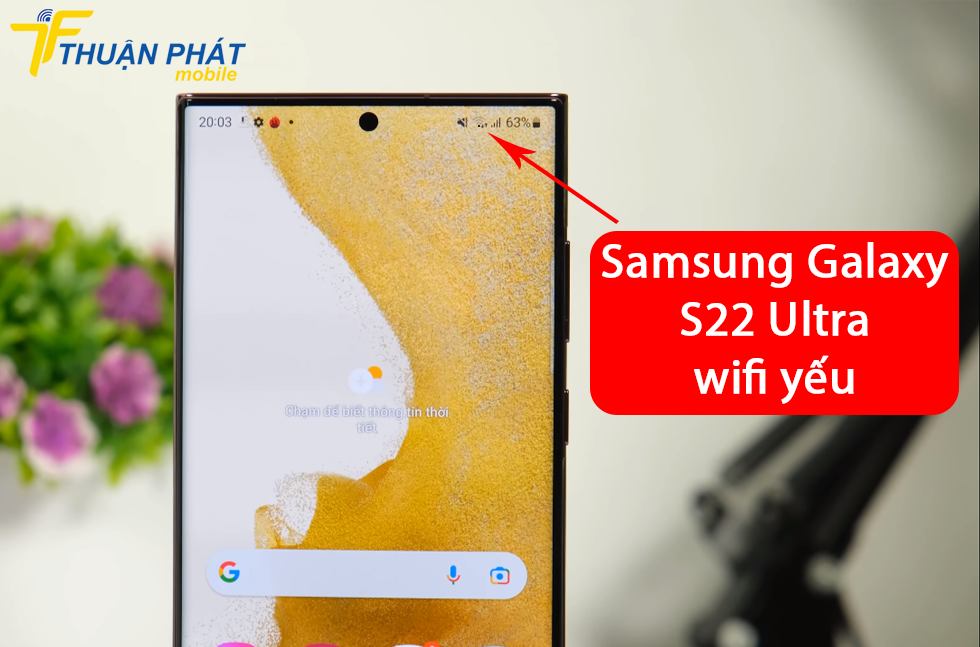 Samsung Galaxy S22 Ultra wifi yếu