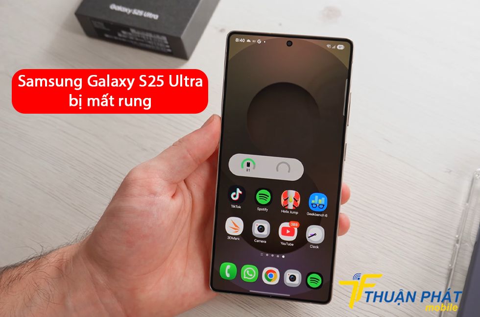 Samsung Galaxy S25 Ultra bị mất rung