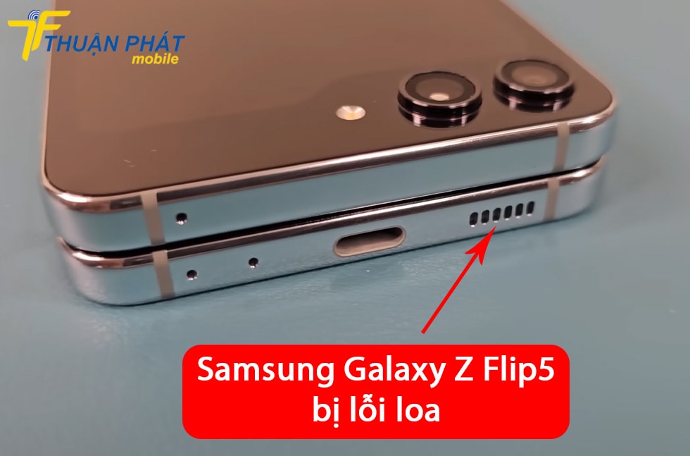 Samsung Galaxy Z Flip5 bị lỗi loa