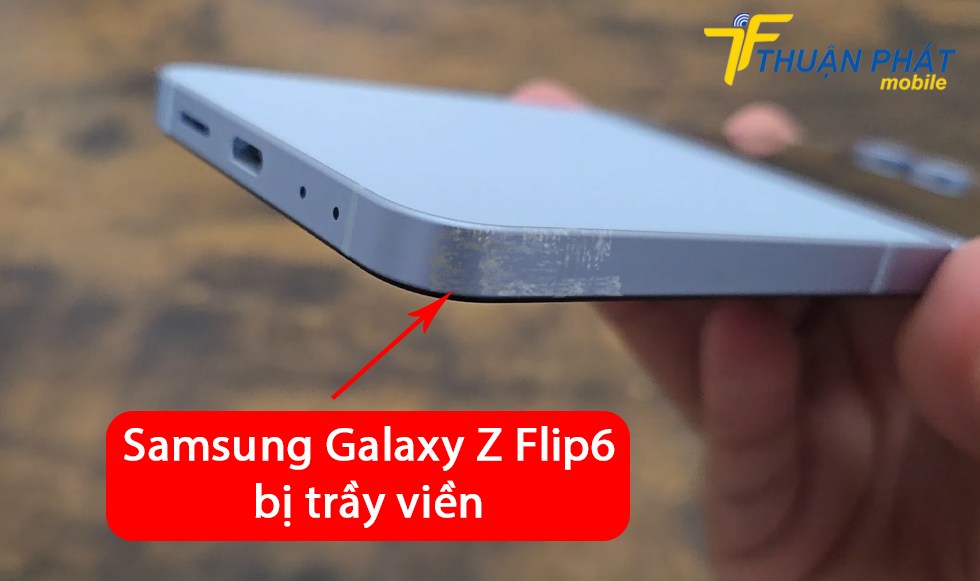 Samsung Galaxy Z Flip6 bị trầy viền