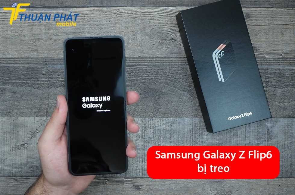 Samsung Galaxy Z Flip6 bị treo