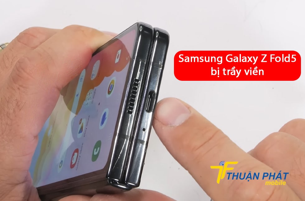 Samsung Galaxy Z Fold5 bị trầy viền