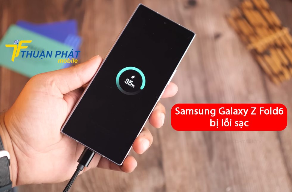 Samsung Galaxy Z Fold6 bị lỗi sạc