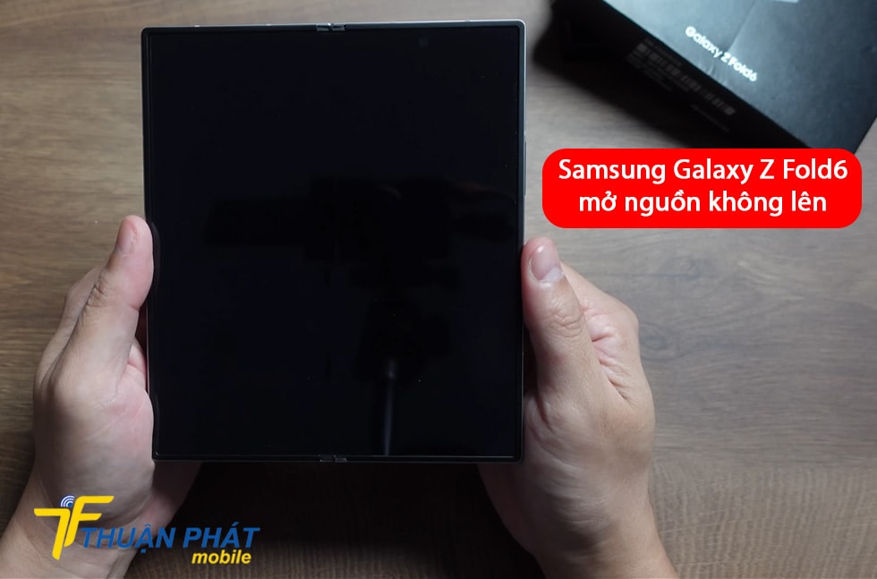 Samsung Galaxy Z Fold6 mở nguồn không lên