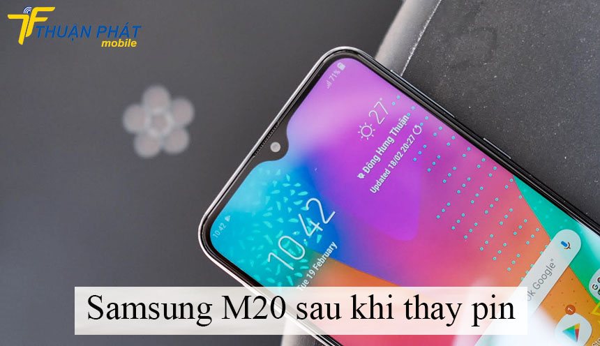 Samsung M20 sau khi thay pin tại Thuận Phát Mobile