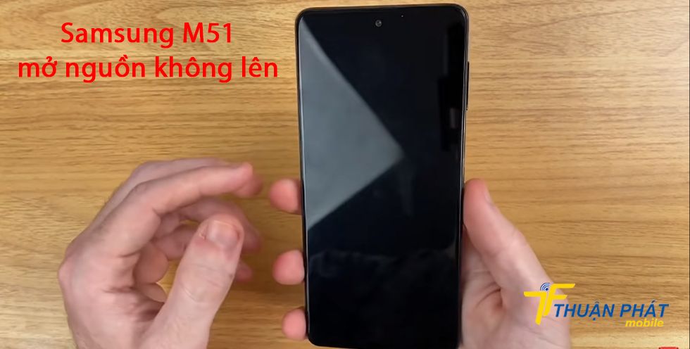 Samsung M51 mở nguồn không lên