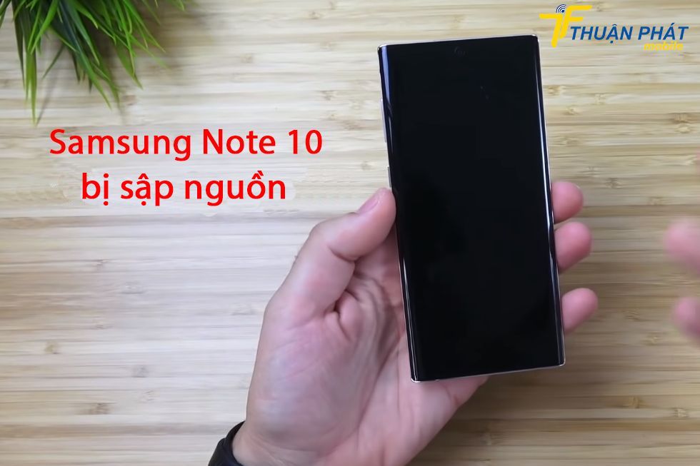 Samsung Note 10 bị sập nguồn
