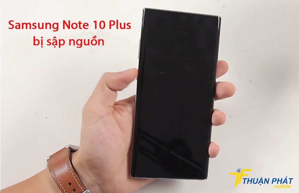 Samsung Note 10 Plus bị sập nguồn