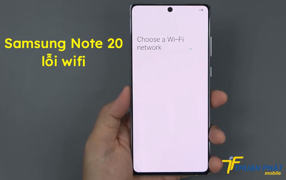 Samsung Note 20 lỗi wifi