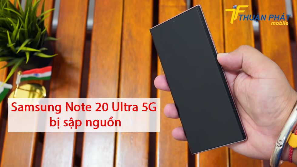 Samsung Note 20 Ultra 5G bị sập nguồn