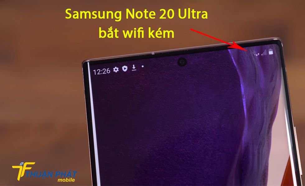 Samsung Note 20 Ultra bắt wifi kém