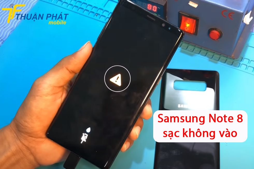 Samsung Note 8 sạc không vào