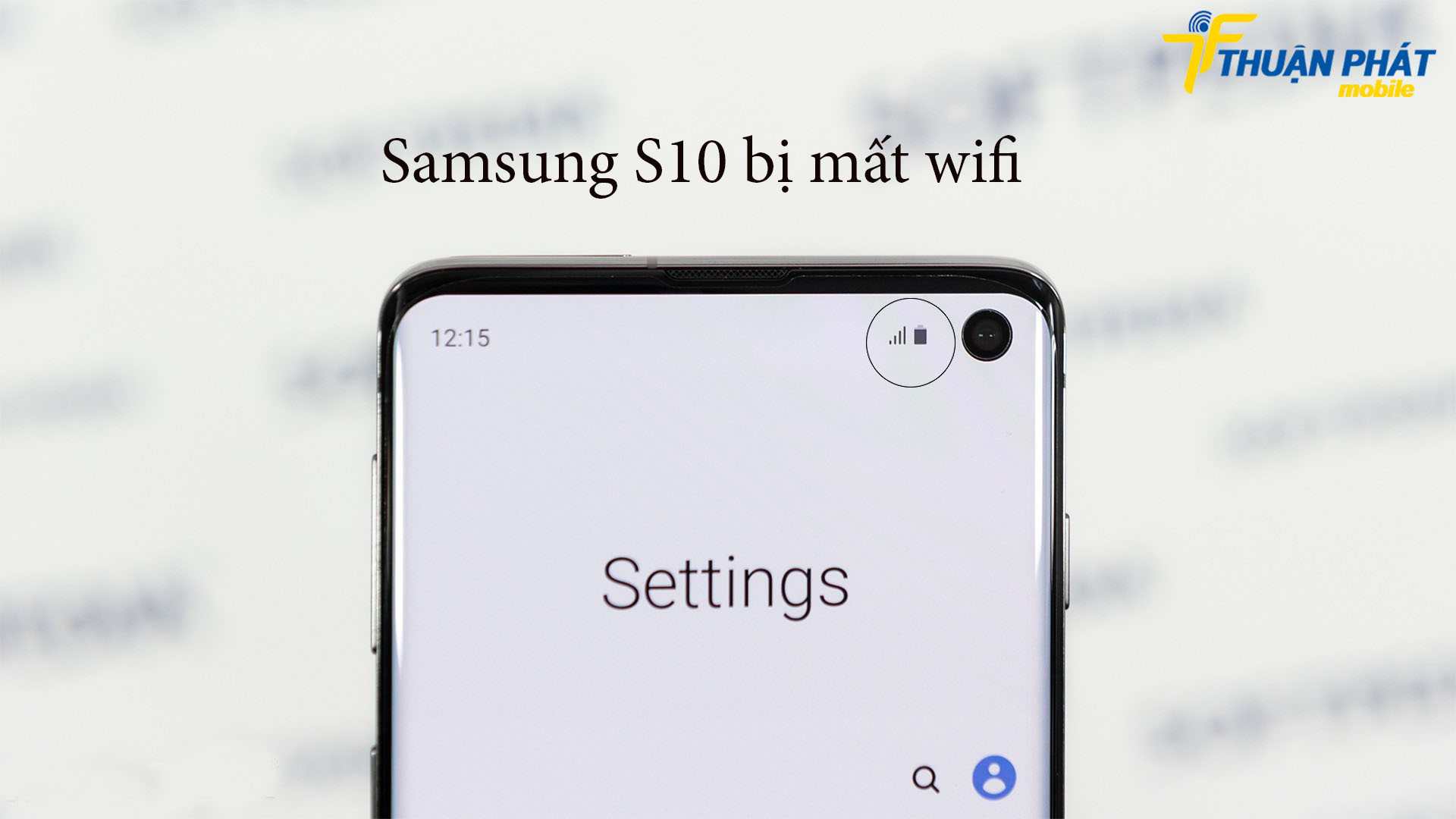 Samsung S10 bị mất wifi