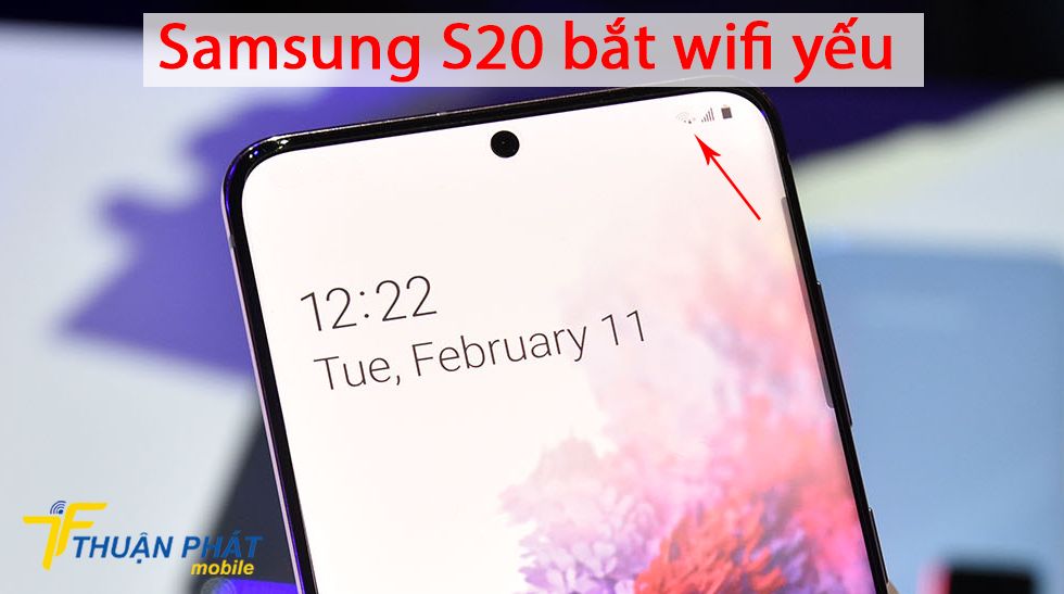 Samsung S20 bắt wifi yếu