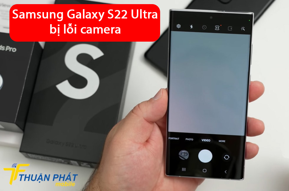 Samsung Galaxy S22 Ultra bị lỗi camera