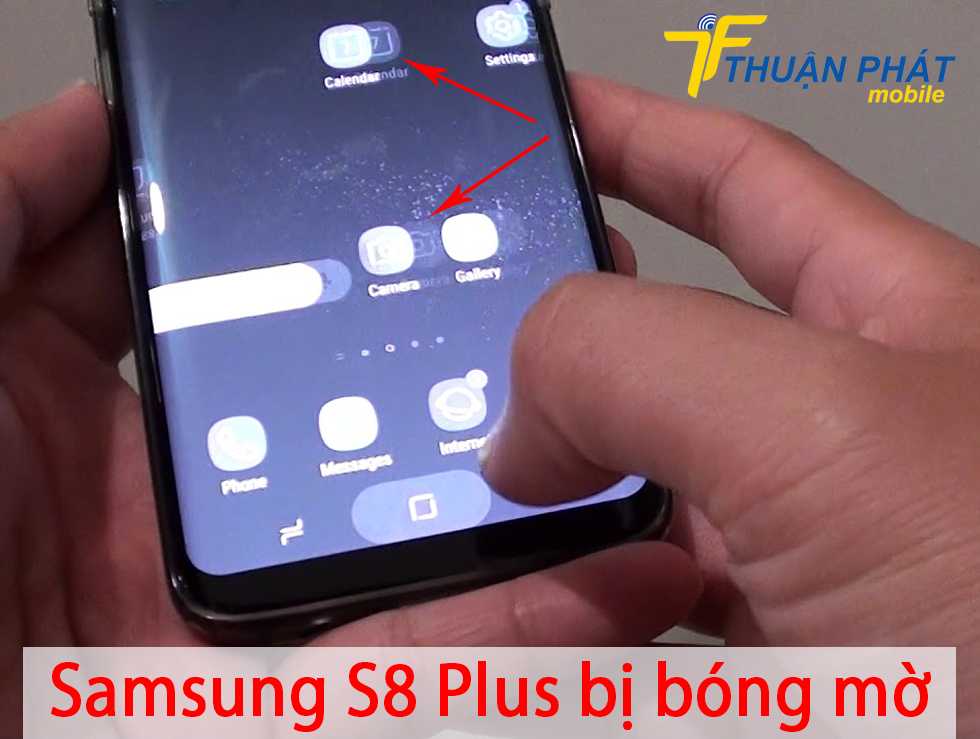 Samsung S8 Plus bị bóng mờ