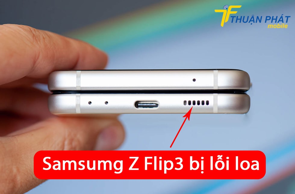 Samsung Z Flip3 bị lỗi loa