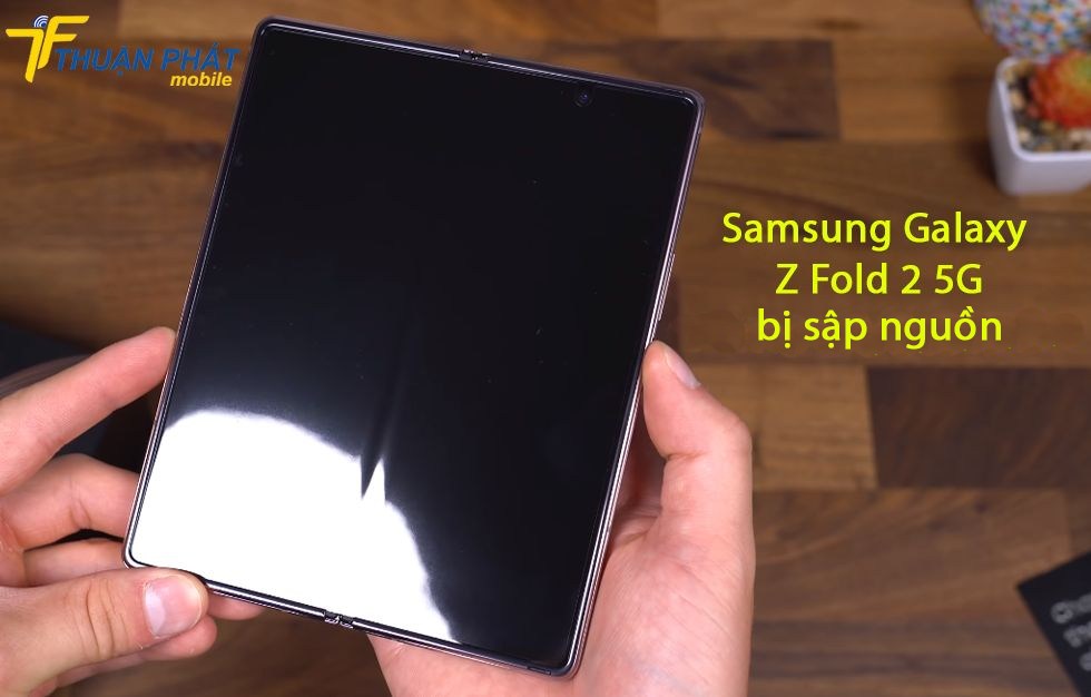 Samsung Z Fold 2 5G bị sập nguồn