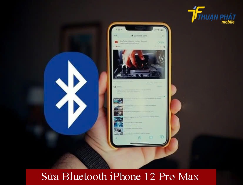 Sửa Bluetooth iPhone 12 Pro Max