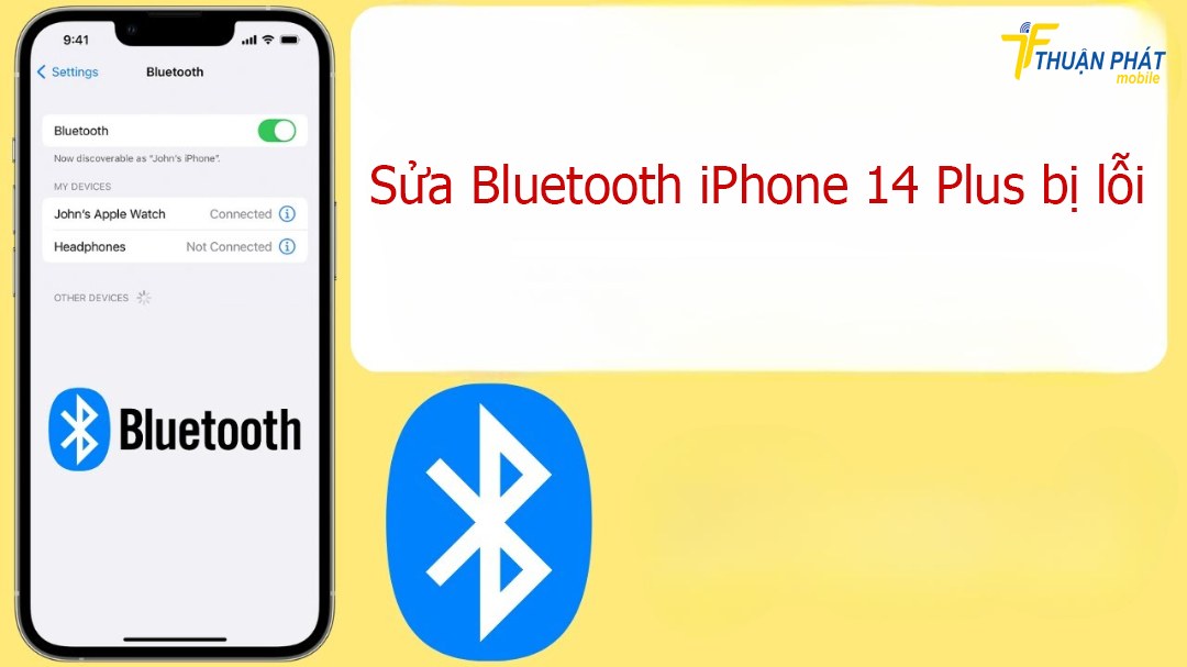 Sửa Bluetooth iPhone 14 Plus bị lỗi