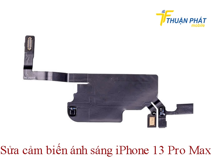 Sửa cảm biến ánh sáng điện thoại iPhone 13 Pro Max