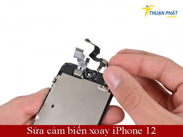 Sửa cảm biến xoay iPhone 12