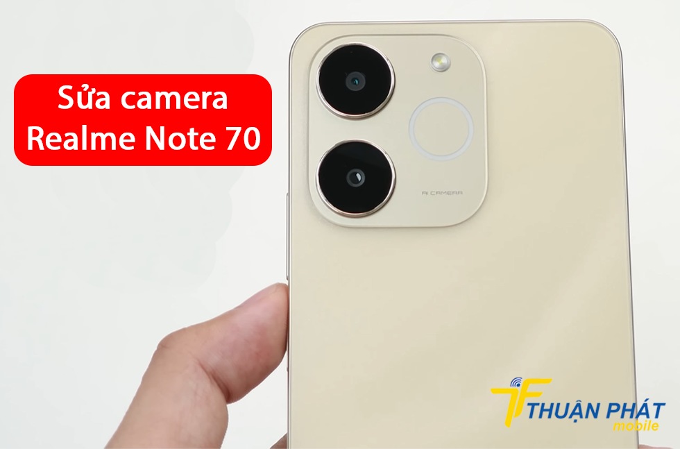Sửa camera Realme Note 70
