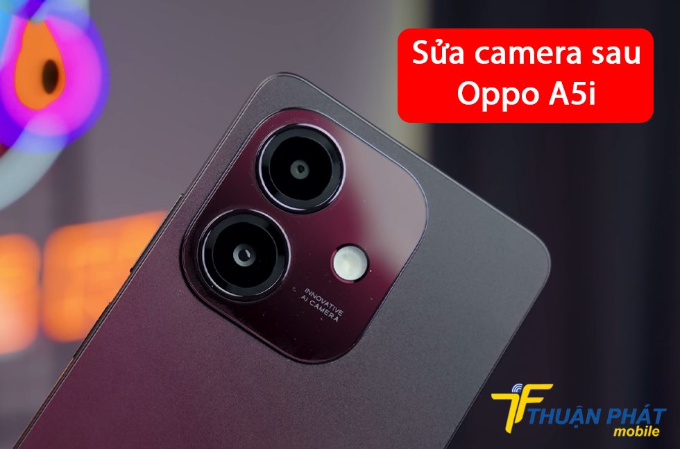 Sửa camera sau Oppo A5i