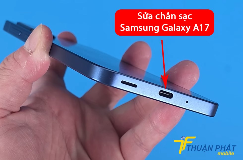 Sửa chân sạc Samsung Galaxy A17