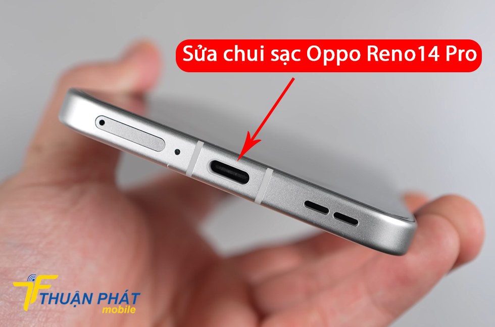 Sửa chui sạc Oppo Reno14 Pro