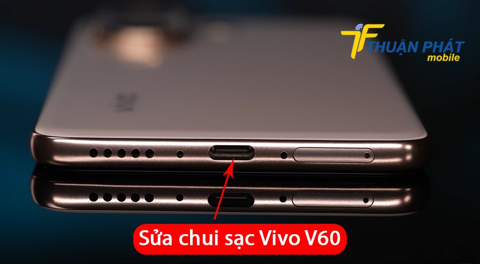 Sửa chui sạc Vivo V60