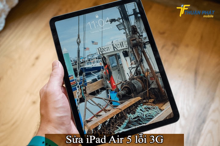 Sửa iPad Air 5 lỗi 3G
