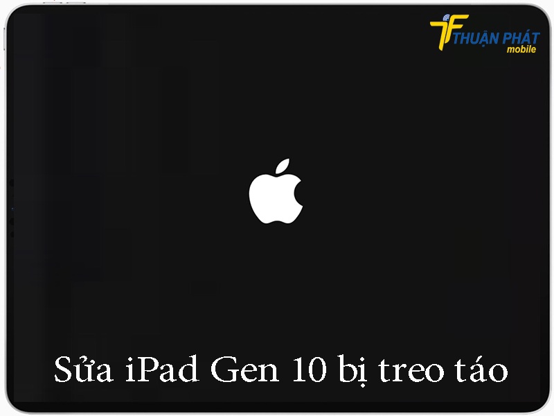 Sửa iPad Gen 10 bị treo táo
