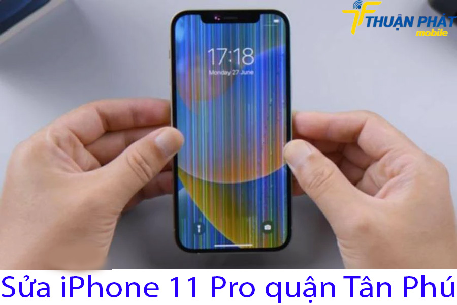Sửa iPhone 11 Pro quận Tân Phú