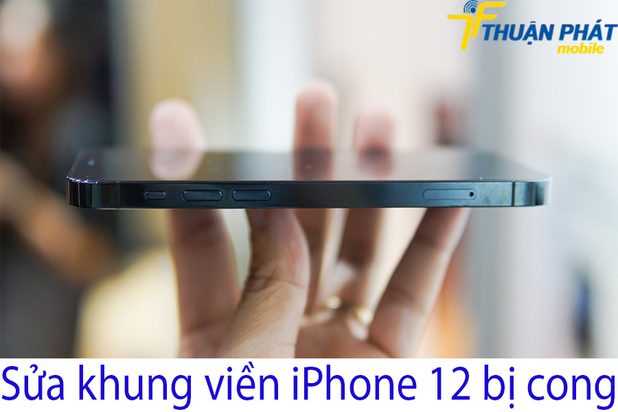 Sửa khung viền iPhone 12 bị cong