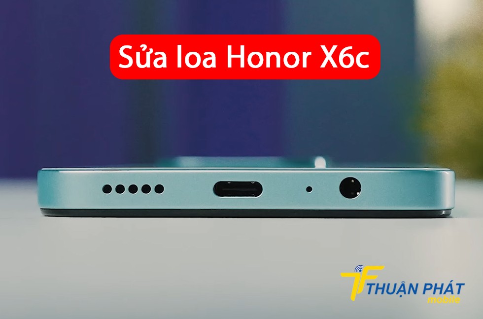 Sửa loa Honor X6c