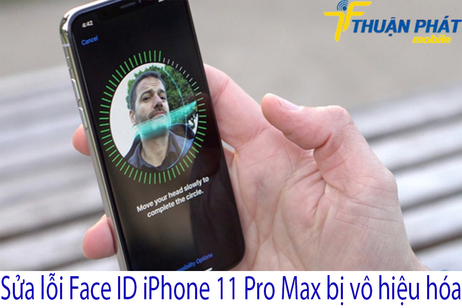 Sửa lỗi Face ID iPhone 11 Pro Max bị vô hiệu hóa Sửa lỗi Face ID iPhone 11 Pro Max bị vô hiệu hóa