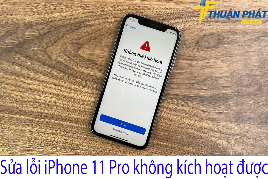 Sửa lỗi iPhone 11 Pro không kích hoạt được