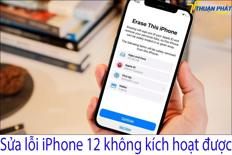 Sửa lỗi iPhone 12 không kích hoạt được